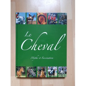 Livre Le cheval mythe et fascination