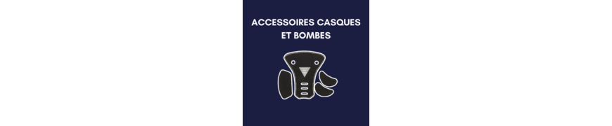 Accessoires de bombes et de casques