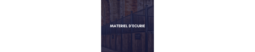 Matériel d'écurie