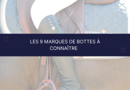 Les 9 marques de bottes d'équitation à connaître ! 💡