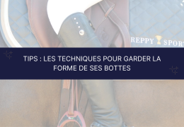 Tips : Les techniques pour garder la forme de ses bottes d'équitation 👢