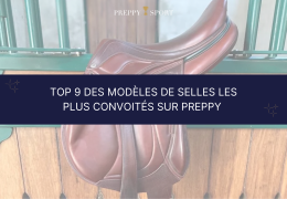 Top 9 des modèles de selles les plus convoités sur Preppy