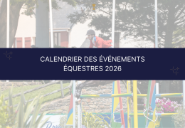 Calendrier des événements équestres 2026 : les rendez-vous incontournables