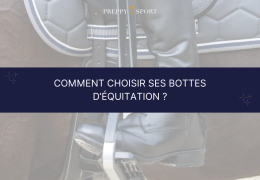 Comment choisir ses bottes d’équitation ? Guide complet 2026