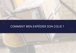 Comment bien expédier son colis ?