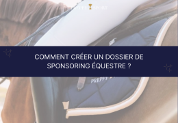 Comment créer un dossier de sponsoring équestre ?