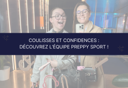 Coulisses et Confidences : Découvrez l’équipe PreppySport