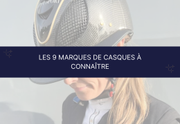 Les 9 marques incontournables de casques d'équitation !