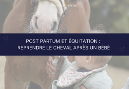 Le Coup de Cœur Preppy 2 - Post-partum & reprise à cheval